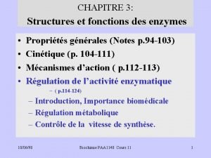 CHAPITRE 3 Structures et fonctions des enzymes Proprits