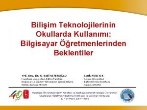 Biliim Teknolojilerinin Okullarda Kullanm Bilgisayar retmenlerinden Beklentiler Yrd