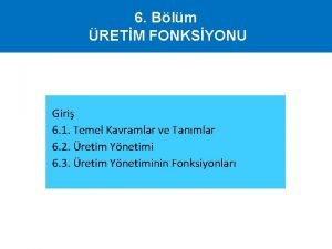 6 Blm RETM FONKSYONU Giri 6 1 Temel