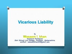 Vicarious Liability By Assistant Professor Shri Shivaji Law