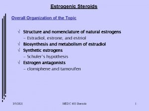 Estrogenic Steroids Overall Organization of the Topic Structure