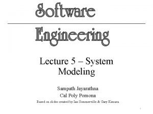 Lecture 5 System Modeling Sampath Jayarathna Cal Poly