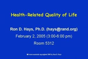 HealthRelated Quality of Life Ron D Hays Ph