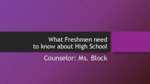 What Freshmen need to know about High School