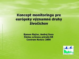 Koncept monitoringu pre eurpsky vznamn druhy ivochov Roman