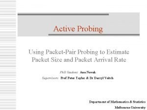 Active Probing Using PacketPair Probing to Estimate Packet