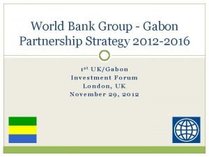 World Bank Group Gabon Partnership Strategy 2012 2016