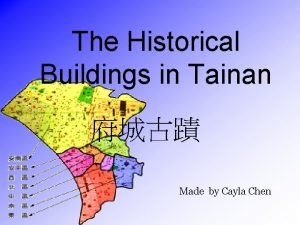 The Historical Buildings in Tainan Made by Cayla