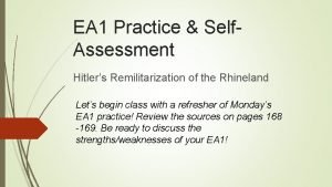 EA 1 Practice Self Assessment Hitlers Remilitarization of