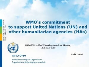 WMOs commitment to support United Nations UN and