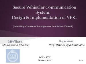Secure Vehicular Communication System Design Implementation of VPKI