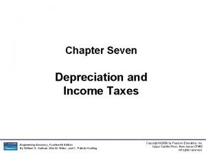 Chapter Seven Depreciation and Income Taxes Engineering Economy