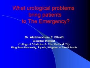 What urological problems bring patients to The Emergency