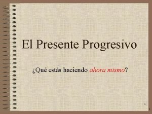 Oraciones con presente progresivo