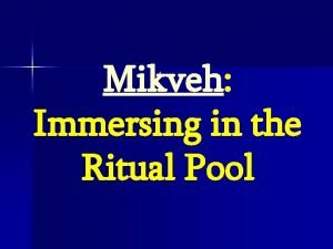 Mikveh Immersing in the Ritual Pool Ritual immersion
