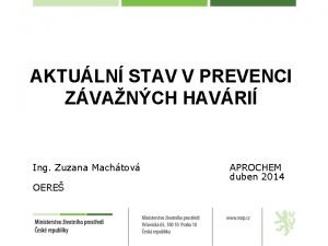 AKTULN STAV V PREVENCI ZVANCH HAVRI Ing Zuzana