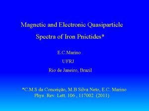 Magnetic and Electronic Quasiparticle Spectra of Iron Pnictides