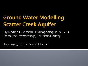 Ground Water Modelling Scatter Creek Aquifer By Nadine