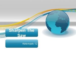 Sharpen The Saw Kelompok 12 Akbar Fajar K