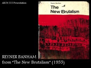 Reyner banham the new brutalism