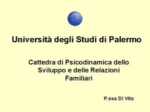 Universit degli Studi di Palermo Cattedra di Psicodinamica