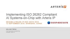 Implementing ISO 26262 Compliant AI SystemsonChip with Arteris