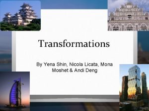 Transformations By Yena Shin Nicola Licata Mona Moshet