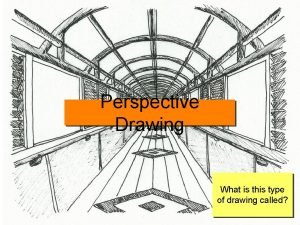 Perspective Drawing What is this type of drawing
