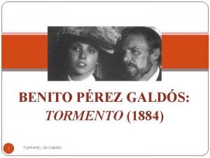 BENITO PREZ GALDS TORMENTO 1884 1 Tormento de