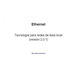Ethernet Tecnologa para redes de rea local versin