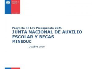 Proyecto de Ley Presupuesto 2021 JUNTA NACIONAL DE
