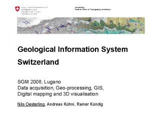 armasuisse Federal Office of Topography swisstopo Geological Information