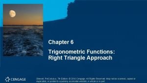 Chapter 6 Trigonometric Functions Right Triangle Approach Stewart