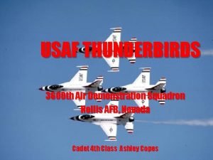 USAF THUNDERBIRDS 3600 th Air Demonstration Squadron Nellis