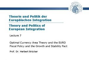 Theorie und Politik der Europischen Integration Theory and