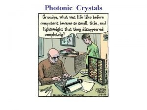 Photonic Crystals Photonic Crystals From Wikipedia Photonic Crystals