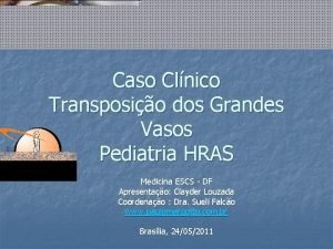 Caso Clnico Transposio dos Grandes Vasos Pediatria HRAS