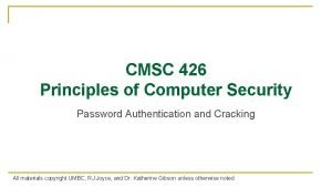 CMSC 426 Principles of Computer Security Password Authentication