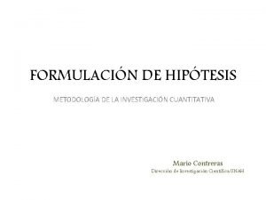 FORMULACIN DE HIPTESIS METODOLOGA DE LA INVESTIGACIN CUANTITATIVA