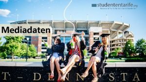 Mediadaten WER STECKT HINTER STUDENTENTARIFE ORG Hinter dem