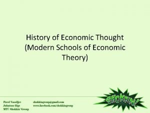 History of Economic Thought Modern Schools of Economic