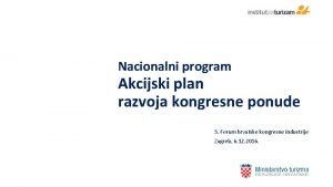 Nacionalni program Akcijski plan razvoja kongresne ponude 5