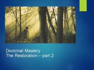 Doctrinal Mastery The Restoration part 2 Think of