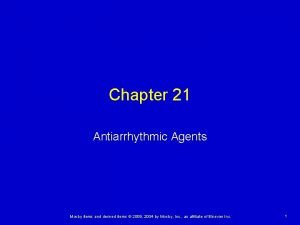 Chapter 21 Antiarrhythmic Agents Mosby items and derived