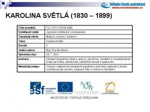 KAROLINA SVTL 1830 1899 slo projektu CZ 1