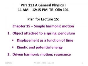 PHY 113 A General Physics I 11 AM