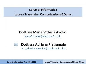 Corso di Informatica Laurea Triennale ComunicazioneDams Dott ssa