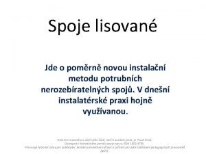 Spoje lisovan Jde o pomrn novou instalan metodu