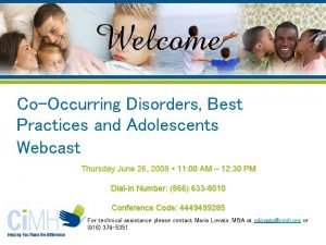 CoOccurring Disorders Best Practices and Adolescents Webcast Thursday