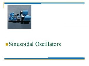 Sinusoidal oscillators are